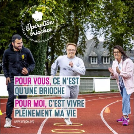 Affiche de l'Opération Brioches : trois personnes courant sur une piste d'athlétisme, avec le slogan « Pour vous, ce n'est qu'une brioche. Pour moi, c'est vivre pleinement ma vie. »